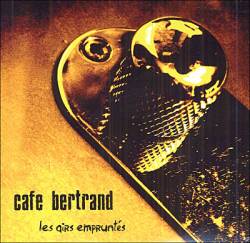 Café Bertrand : Les Airs Empruntés